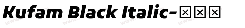 Kufam Black Italic字体转换